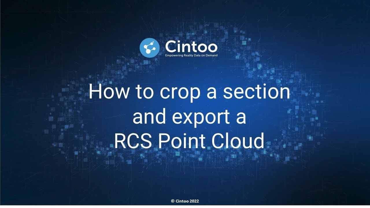 Cintoo Cloud: Crop A Section And Export A RCS Point Cloud