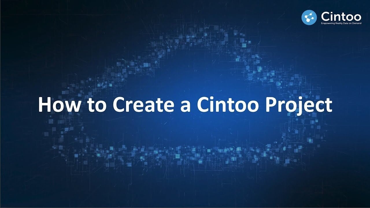 How to Create a Cintoo Project