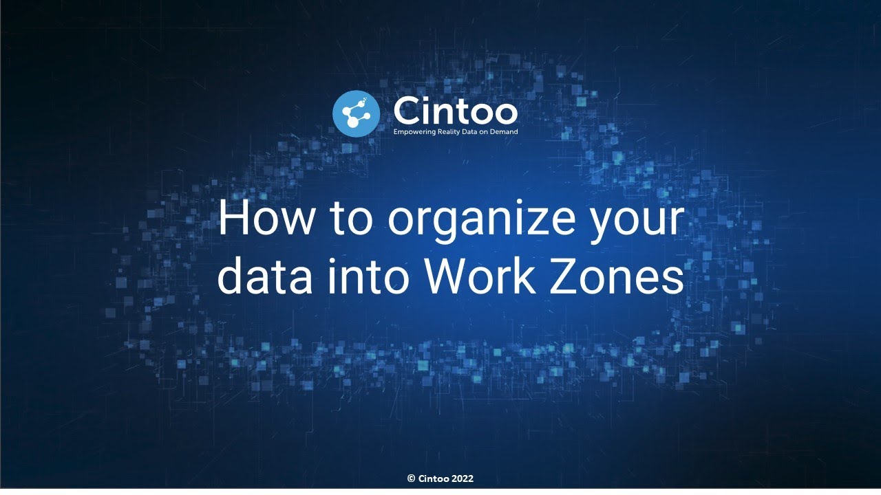 How to organize your scan data into Work Zones